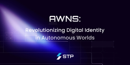 STP, `자율세계에서 디지털 신원 혁신` 자율 세계 네이밍 서비스(AWNS) 출시